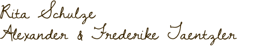 Rita Schulze Alexander & Frederike Taentzler